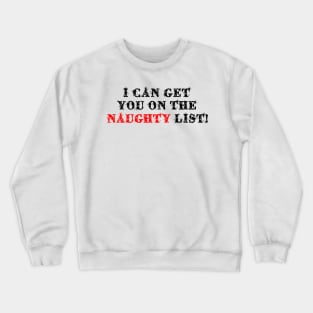 Naughty List Funny Christmas Design Crewneck Sweatshirt